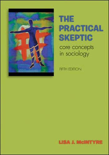 Stock image for The Practical Skeptic: Core Concepts in Sociology for sale by BooksRun