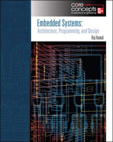 9780073404561: Embedded Systems: Architecture, Programming and Design (Core Concepts in Electrical Engineering)