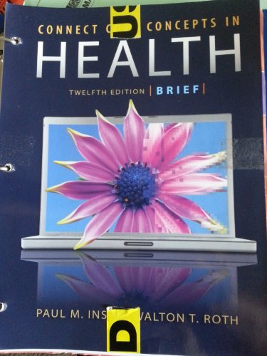 Connect Core Concepts in Health, 12e Brief Loose Leaf Version (9780073404677) by Insel, Paul; Roth, Walton