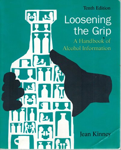 Stock image for Loosening the Grip: A Handbook of Alcohol Information for sale by Goodwill of Colorado