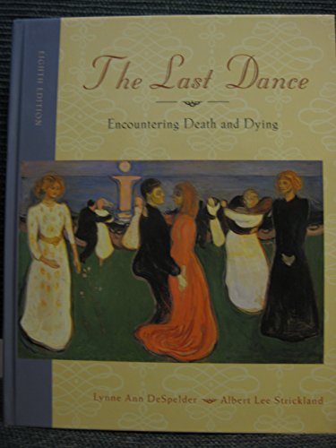 Beispielbild fr The Last Dance: Encountering Death and Dying zum Verkauf von SecondSale