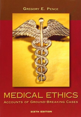 Stock image for Medical Ethics: Accounts of Ground-Breaking Cases for sale by SecondSale