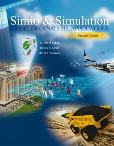 Imagen de archivo de Simio and Simulation : Modeling, Analysis, Applications a la venta por Better World Books