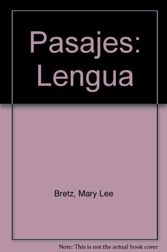 Pasajes: Lengua (Spanish Edition) (9780073419732) by Bretz, Mary Lee; Dvorak, Trisha; Kirschner, Carl; Bransdorfer, Rodney