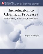 9780073428024: Introduction to Chemical Processes: Principles, Analysis, Synthesis