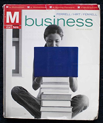 M: Business (9780073511740) by Linda Ferrell; Geoffrey A. Hirt; O.C. Ferrell