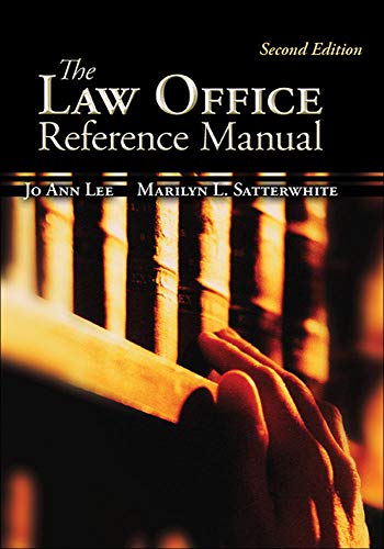 The Law Office Reference Manual (9780073511832) by Lee, Jo Ann; Satterwhite, Marilyn