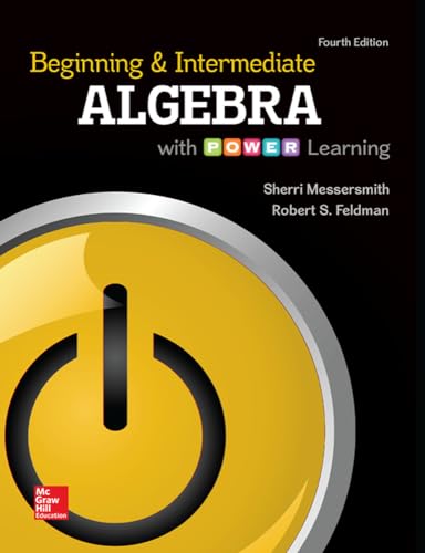 Imagen de archivo de Beginning and Intermediate Algebra with Power Learning, 4th Edition a la venta por Campus Bookstore