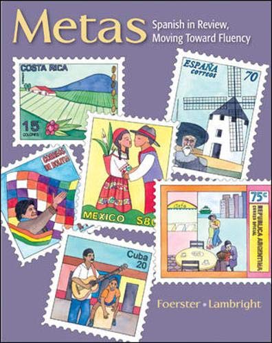 Metas: Spanish in Review, Moving Toward Fluency (9780073513201) by Foerster, Sharon; Lambright, Anne