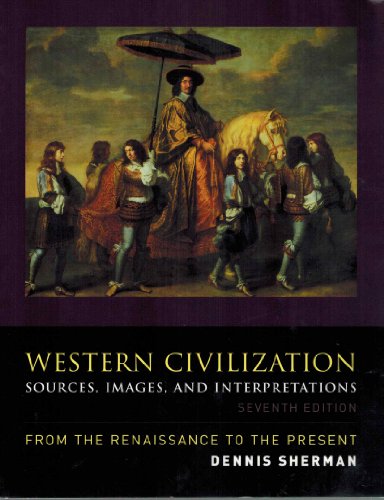 9780073513249: Western Civilization: Sources, Images, and Interpretations, from the Renaissance to the Present