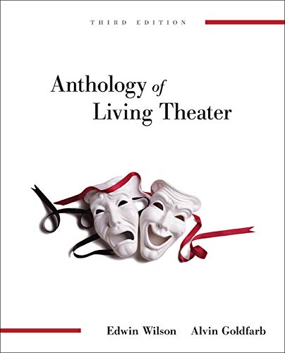 Anthology of Living Theater (9780073514130) by Wilson, Edwin; Goldfarb, Alvin