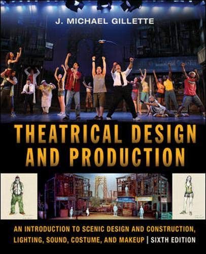 Imagen de archivo de Theatrical Design and Production: An Introduction to Scene Design and Construction, Lighting, Sound, Costume, and Makeup a la venta por SecondSale