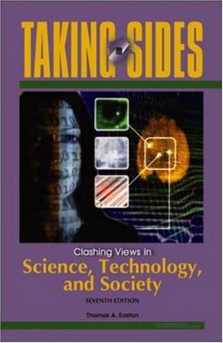 Beispielbild fr Taking Sides: Clashing Views in Science, Technology, and Society (TAKING SIDES: CLASHING VIEWS ON CONTROVERSIAL ISSUES IN SCIENCE, TECHNOLOGY AND SOCIETY) zum Verkauf von Wonder Book