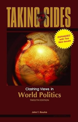Taking Sides: Clashing Views in World Politics, Expanded (9780073515014) by Rourke, John T.