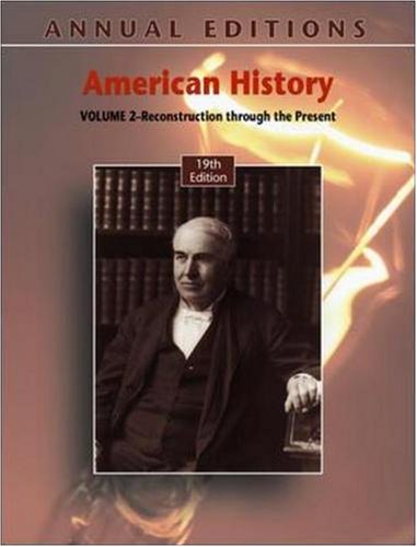 Imagen de archivo de Annual Editions: American History, Volume 2, 19/e a la venta por Wonder Book