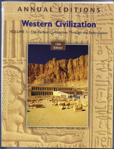 Beispielbild fr Annual Editions: Western Civilization, Volume 1: The Earliest Civilizations through the Reformation, 15/e zum Verkauf von Wonder Book