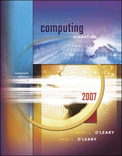 9780073516677: Computing Essentials 2007, Complete Edition (O'leary Series)