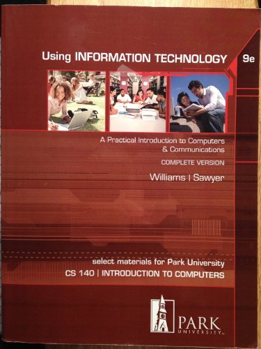 Beispielbild fr Using Information Technology 9e Complete Edition zum Verkauf von Better World Books