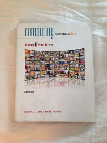 Beispielbild fr Computing Essentials Complete 2012: Making It Work for You (The O'leary Series) zum Verkauf von Campus Bookstore