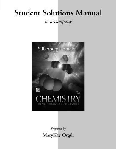 Imagen de archivo de Student Solutions Manual for Silberberg Chemistry: the Molecular Nature of Matter and Change a la venta por Better World Books