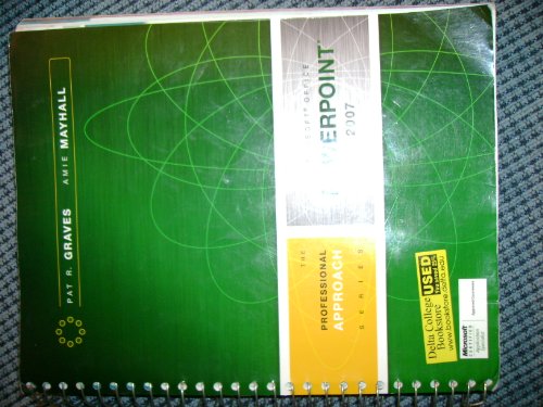 Stock image for Microsoft Powerpoint 2007: A Professional Approach ; 9780073519180 ; 0073519189 for sale by APlus Textbooks