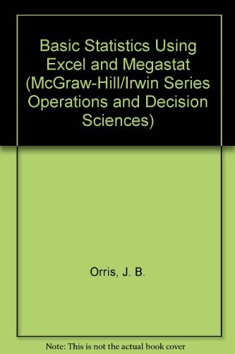 9780073521411: Basic Statistics Using Excel and Megastat (McGraw-Hill-Irwin Series Operation...