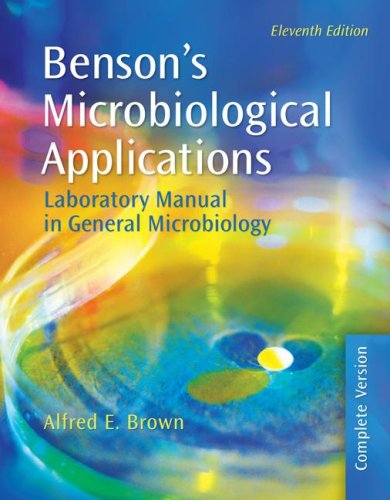 Beispielbild fr Benson's Microbiological Applications: Laboratory Manual in General Microbiology, Complete Version (Brown, Microbioligical Applications) zum Verkauf von HPB-Red