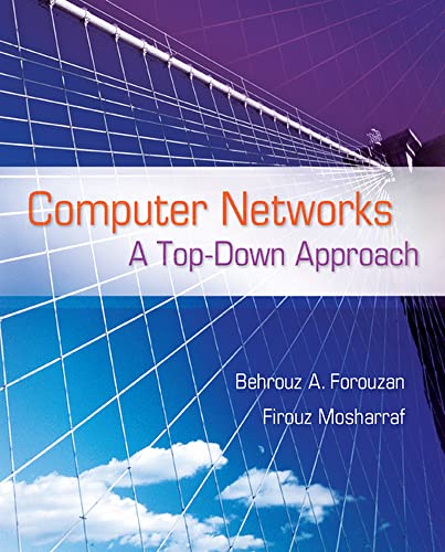 Computer Networks: A Top Down Approach (9780073523262) by Forouzan, Behrouz A.; Mosharraf, Firouz