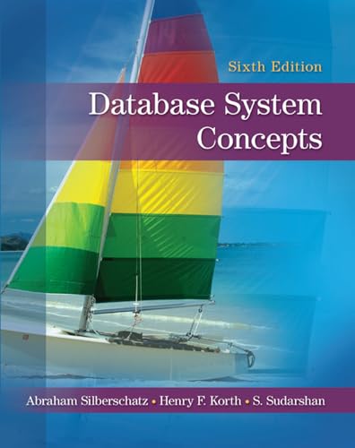 Database System Concepts (9780073523323) by Silberschatz, Abraham; Korth, Henry; Sudarshan, S.