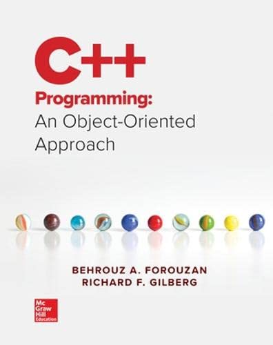 C++ Programming: An Object-Oriented Approach (9780073523385) by Forouzan, Behrouz A.; Gilberg, Richard