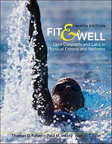 Beispielbild fr Fit and Well : Core Concepts and Labs in Physical Fitness and Wellness zum Verkauf von Better World Books