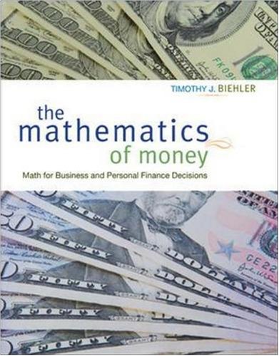 Imagen de archivo de The Mathematics of Money: Math for Business and Personal Finance Decisions a la venta por Campus Bookstore