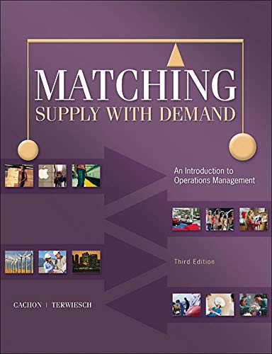 Stock image for Matching Supply with Demand: an Introduction to Operations Management for sale by Better World Books