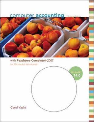 Imagen de archivo de Computer Accounting with Peachtree Complete 2007, Release 14. 0, 11th Ed a la venta por a2zbooks