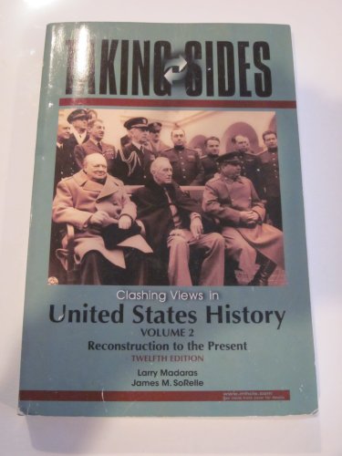 Stock image for Taking Sides: Clashing Views in United States History, Volume 2 (Reconstruction to the Present) for sale by Wonder Book