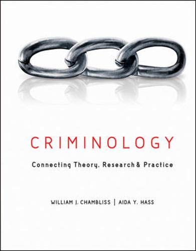 9780073527970: Criminology: Connecting Theory, Research, and Practice