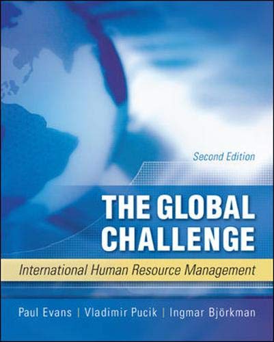 The Global Challenge: International Human Resource Management (9780073530376) by Evans, Paul; Pucik, Vladimir; Bjorkman, Ingmar