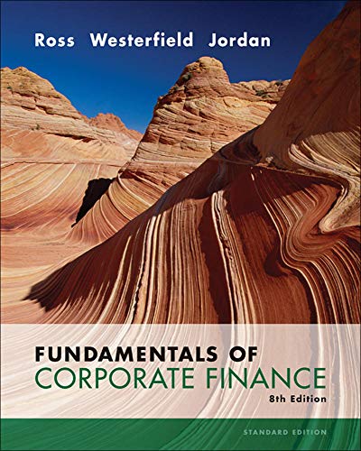 Fundamentals of Corporate Finance Standard Edition (9780073530628) by Stephen A. Ross; Randolph Westerfield; Bradford D. Jordan