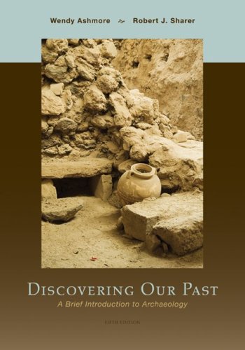 Stock image for Discovering Our Past: A Brief Introduction to Archaeology for sale by Decluttr