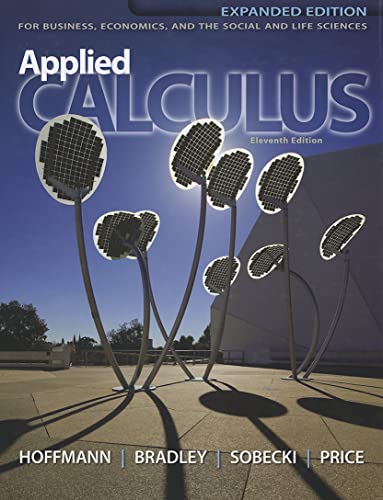 Beispielbild fr Applied Calculus: For Business, Economics, and the Social and Life Sciences, 11th Expanded Edition zum Verkauf von Books From California