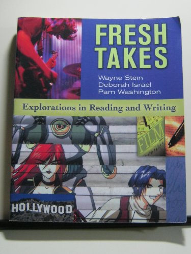 Stock image for Fresh Takes: Explorations in Reading and Writing for sale by BookHolders