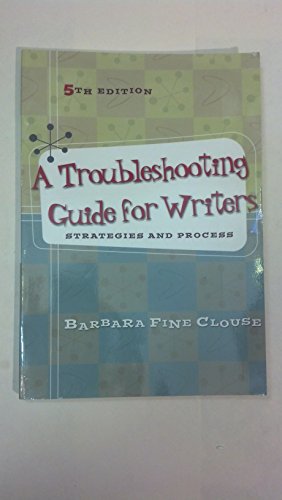 Stock image for A Troubleshooting Guide for Writers: Strategies and Process for sale by Ergodebooks