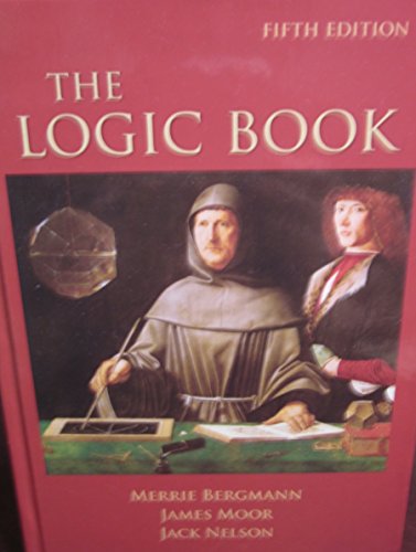 The Logic Book (9780073535630) by Bergmann, Merrie; Moor, James; Nelson, Jack