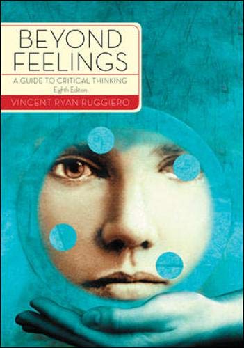 Beispielbild fr Beyond Feelings : A Guide to Critical Thinking zum Verkauf von Better World Books