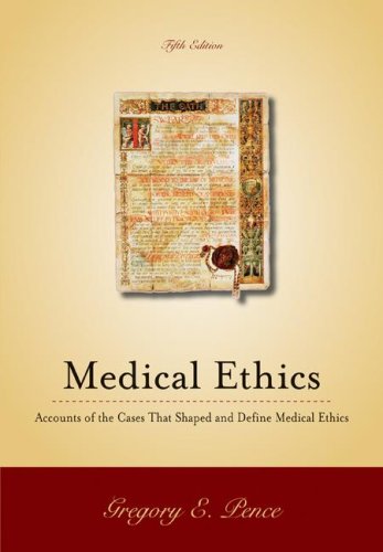 9780073535739: Medical Ethics: Accounts of the Cases that Shaped and Define Medical Ethics