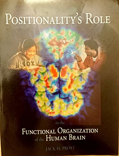 Stock image for Positionality's Role in the Functional Organization of the Human Brain for sale by HPB-Red