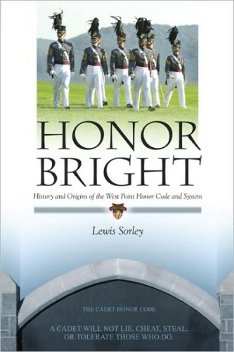 Imagen de archivo de Honor Bright: History and Origins of the West Point Honor Code and System a la venta por ThriftBooks-Dallas