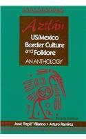 9780073538518: Aztlan: US/Mexico Border Culture and Folklore: An Anthology