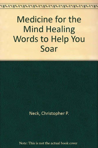 Beispielbild fr Medicine for the Mind Healing Words to Help You Soar zum Verkauf von Wonder Book