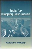 Beispielbild fr Tools For Mapping Your Future: A Manual For Personal Strategic Planning zum Verkauf von Redux Books
